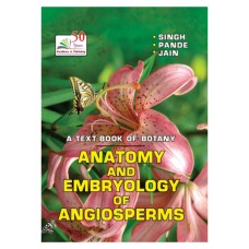 ANATOMY AND EMBRYOLOGY OF ANGIOSPERMS 