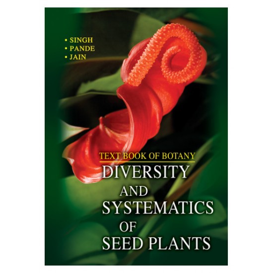 DIVERSITY AND SYSTEMATICS OF SEED PLANTS 