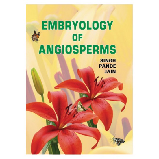 EMBRYOLOGY OF ANGIOSPERMS  