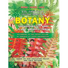 Botany Archegoniates and Plant Architecture For B.Sc. First Year (Second Semester) (B-94)