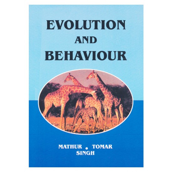 EVOLUTION AND BEHAVIOUR