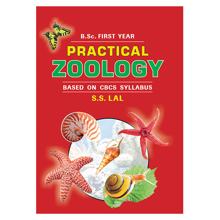 practical zoology animal diversity including invertebrates and vertebrates  comparative anatomy and developmental biology dr ss lal cbcs b-sc 1st year